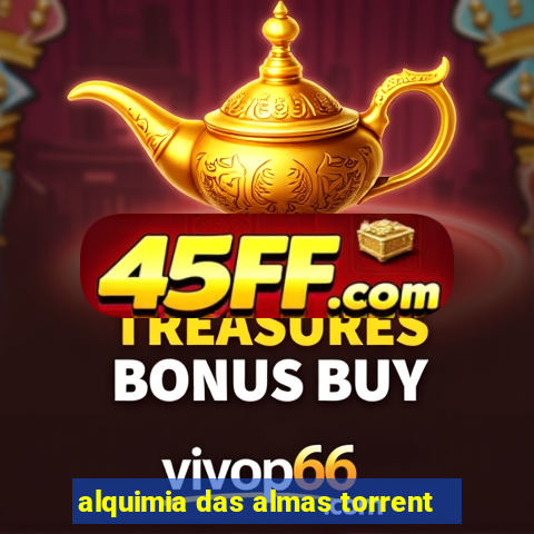 alquimia das almas torrent